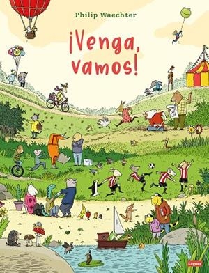 ¡VENGA, VAMOS! UN LIBRO ILUSTRADO SIN TEXTO PERO CON MUCHAS PEQUEÑAS HISTORIAS | 9788412975413 | WAECHTER, PHILIP