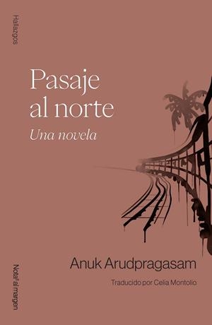 PASAJE AL NORTE. UNA NOVELA | 9788409714803 | ARUDPRAGASAM, ANUK