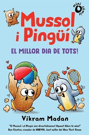 EL MILLOR DIA DE TOTS! MUSSOL I PINGÜÍ 2 | 9788484706908 | MADAM, VIKRAM