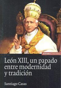 LEON XIII, UN PAPADO ENTRE MODERNIDAD Y TRADICIÓN | 9788431330095 | CASAS RABASA, SANTIAGO