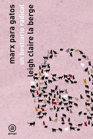 MARX PARA GATOS. UN BESTIARIO RADICAL | 9788446057123 | LA BERGE, LEIGH CLAIRE