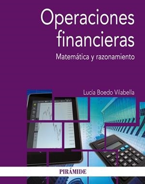 OPERACIONES FINANCIERAS. MATEMÁTICA Y RAZONAMIENTO | 9788436850826 | BOEDO VILABELLA, LUCÍA