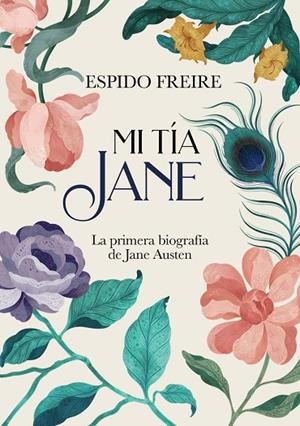 MI TÍA JANE (LA PRIMERA BIOGRAFÍA DE JANE AUSTEN) | 9788414345078 | FREIRE, ESPIDO