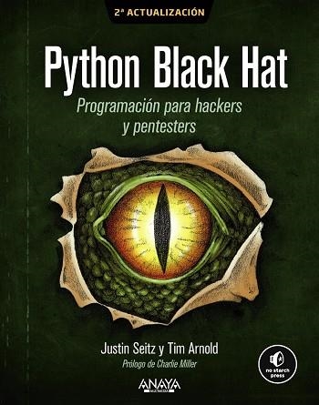 PYTHON BLACK HAT. PROGRAMACIÓN PARA HACKERS Y PENTESTERS | 9788441552258 | ARNOLD, TIM/SEITZ, JUSTIN