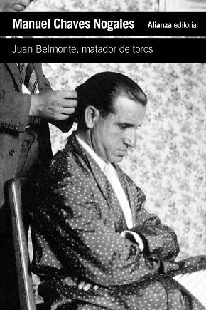 JUAN BELMONTE, MATADOR DE TOROS. SU VIDA Y SUS HAZAÑAS | 9791370090203 | CHAVES NOGALES, MANUEL