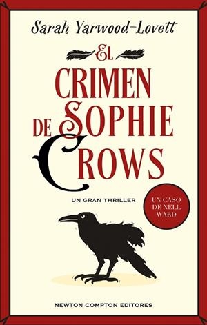 EL CRIMEN DE SOPHIE CROWS EL PRIMER CASO DE NELL WARD | 9788419620842 | YARWOOD-LOVETT, SARAH