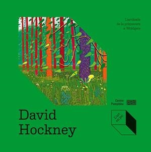DAVID HOCKNEY. L’ARRIBADA DE LA PRIMAVERA A WOLDGATE | 9788419043702 | COFFIN, DELPHINE/DE BOUHELLIER, ALEXANDRA