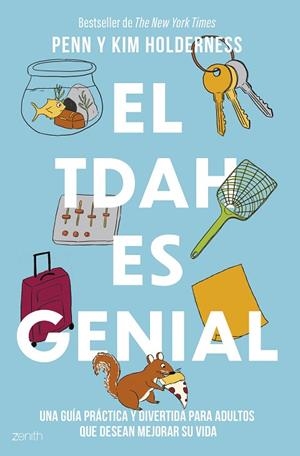 EL TDAH ES GENIAL UNA GUÍA PRÁCTICA Y DIVERTIDA PARA ADULTOS QUE DESEAN AVANZAR EN SU VIDA | 9788408301080 | PENN Y KIM HOLDERNESS