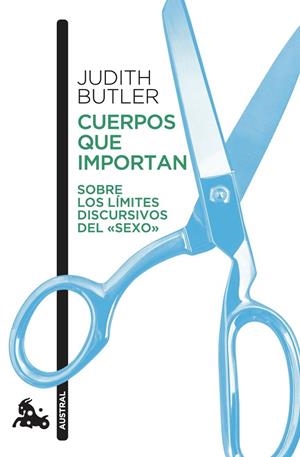 CUERPOS QUE IMPORTAN SOBRE LOS LÍMITES DISCURSIVOS DEL "SEXO" | 9788408308447 | BUTLER, JUDITH