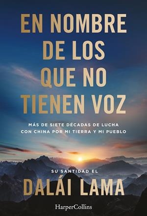 EN NOMBRE DE LOS QUE NO TIENEN VOZ MÁS DE SIETE DÉCADAS DE LUCHA CON CHINA POR MI TIERRA Y MI PUEBLO | 9788419802958 | LAMA, DALAI