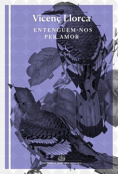 ENTENGUEM-NOS PER AMOR. ASSAIGS LÍRICS SOBRE EL LLIBRE D’AMIC I AMAT | 9788416726493 | LLORCA I BERROCAL, VICENÇ