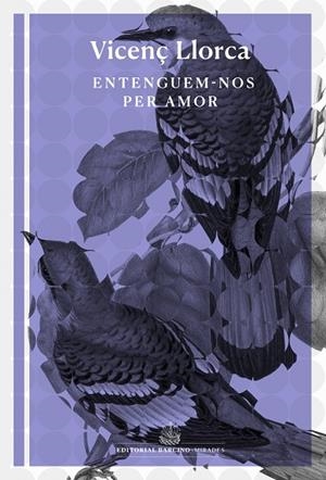 ENTENGUEM-NOS PER AMOR. ASSAIGS LÍRICS SOBRE EL LLIBRE D’AMIC I AMAT | 9788416726493 | LLORCA I BERROCAL, VICENÇ