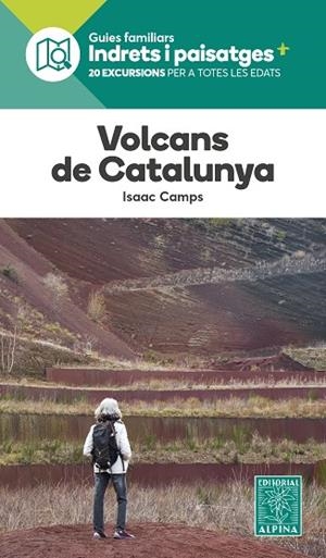 VOLCANS DE CATALUNYA 20 EXCURSIONS PER A TOTES LES EDATS | 9788470111846 | CAMPS, ISAAC