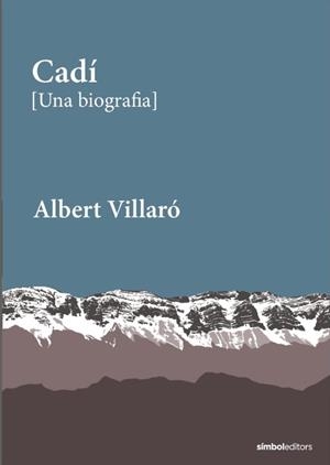 CADÍ. UNA BIOGRAFIA | 9788418696527 | VILLARÓ, ALBERT