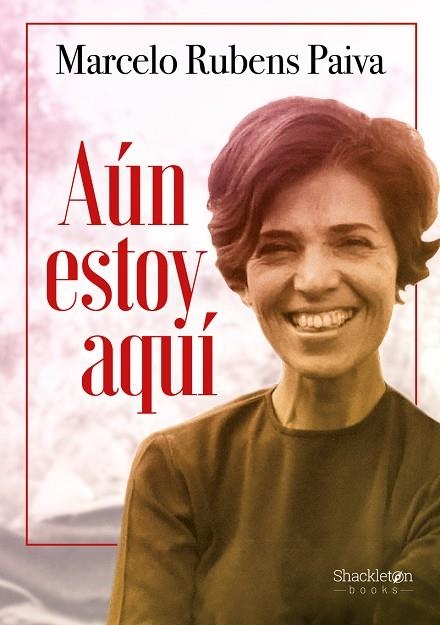 AÚN ESTOY AQUÍ | 9788413617022 | RUBENS PAIVA, MARCELO
