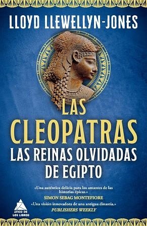 LAS CLEOPATRAS LAS REINAS OLVIDADAS DE EGIPTO | 9791387592226 | LLOYD LLEWELLYN-JONES
