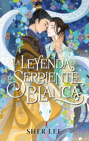 LA LEYENDA DE LA SERPIENTE BLANCA | 9788410239524 | LEE, SHER