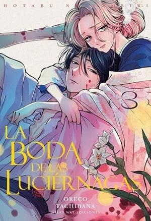 LA BODA DE LAS LUCIÉRNAGAS 3 | 9791387506865 | TACHIBANA, ORECO