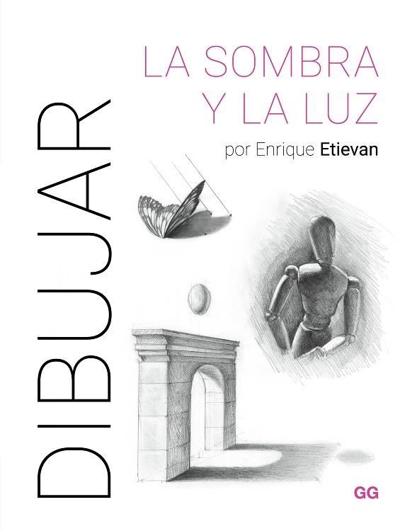 DIBUJAR LA SOMBRA Y LA LUZ | 9788425235894 | ETIEVAN, ENRIQUE