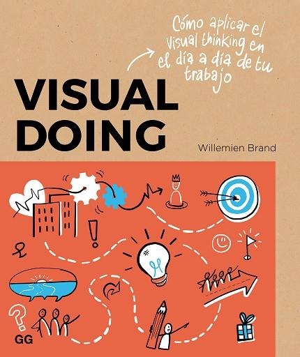 VISUAL DOING. COMO APLICAR EL VISUAL THINKING EN EL DÍA A DÍA DE TU TRABAJO | 9788425235870 | BRAND, WILLEMIEN