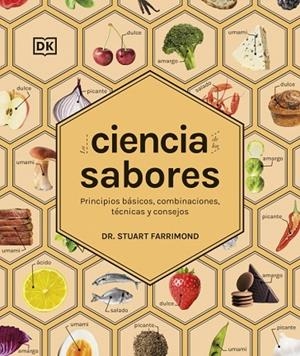 LA CIENCIA DE LOS SABORES. PRINCIPIOS BÁSICOS, COMBINACIONES, TÉCNICAS Y CONSEJOS | 9780241776025 | FARRIMOND, DR. STUART