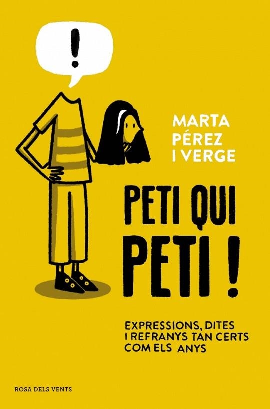 PETI QUI PETI!. EXPRESSIONS, DITES I REFRANYS TAN CERTS COM ELS ANYS | 9788410256910 | PÉREZ VERGE, MARTA