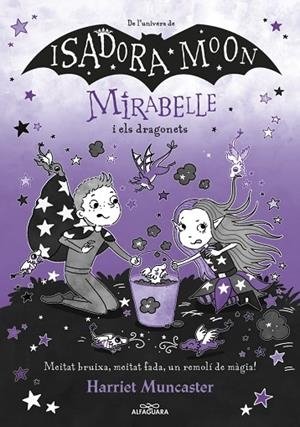 MIRABELLE I ELS DRAGONETS | 9788410489295 | MUNCASTER, HARRIET