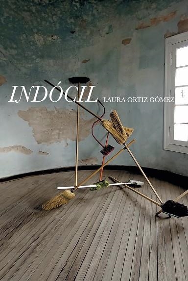 INDÓCIL | 9788418690693 | ORTIZ GÓMEZ, LAURA
