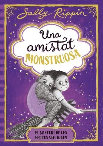 EL MISTERI DE LES PEDRES MAGIQUES. UNA AMISTAT MONSTRUOSA | 9791387782245 | RIPPIN, SALLY