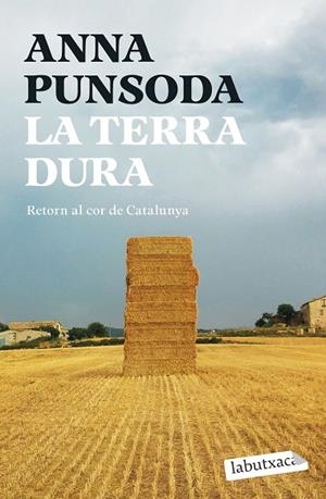 LA TERRA DURA. RETORN AL COR DE CATALUNYA | 9791387802066 | PUNSODA, ANNA