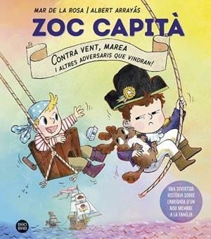 ZOC CAPITÀ. CONTRA VENT, MAREA I ALTRES ADVERSARIS QUE VINDRAN | 9791387782405 | ROSA, MAR DE LA/ARRAYÁS, ALBERT