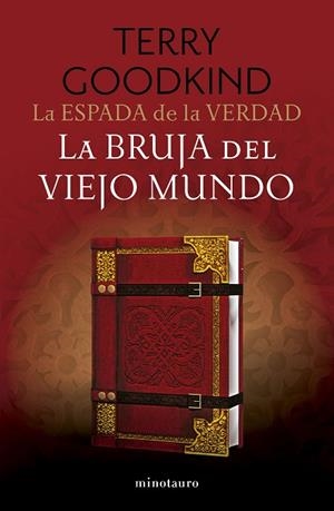 LA ESPADA DE LA VERDAD Nº 10/17 LA BRUJA DEL VIEJO MUNDO | 9788445017449 | GOODKIND, TERRY