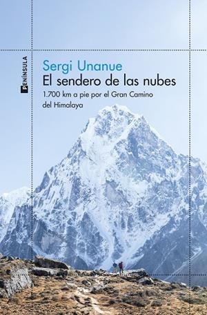EL SENDERO DE LAS NUBES 1.700 KM A PIE POR EL GRAN CAMINO DEL HIMALAYA | 9788411004022 | UNANUE, SERGI