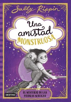 EL MISTERIO DE LAS PIEDRAS MAGICAS. UNA AMISTAD MONSTRUOSA 2 | 9788408307280 | RIPPIN, SALLY