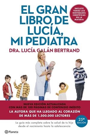 EL GRAN LIBRO DE LUCÍA MI PEDIATRA. LA GUÍA MÁS COMPLETA SOBRE LA SALUD DE TU HIJO DESDE EL NACIMIENTO HASTA LA ADOL | 9788408307426 | GALÁN BERTRAND, LUCÍA