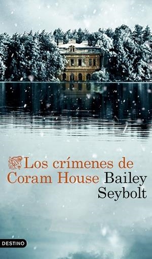 LOS CRÍMENES DE CORAM HOUSE | 9788423368525 | SEYBOLT, BAILEY