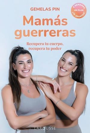 MAMÁS GUERRERAS. RECUPERA TU CUERPO, RECUPERA TU PODER. 4 SEMANAS. UN PLAN. ¿TE APUNTAS? | 9791387520588 | PIN, GEMELAS/PIN, GEMELAS