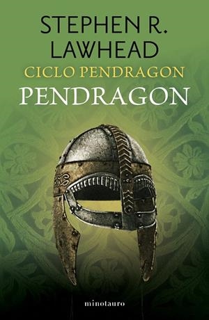 CICLO PENDRAGON Nº 04/06 PENDRAGON   A LA VENTA EL 15/10/25 | 9788445018989 | LAWHEAD, STEPHEN R.