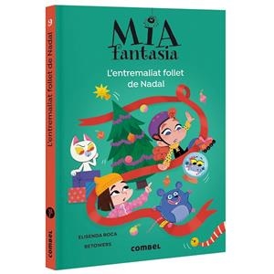 MIA FANTASIA 9. L'ENTREMALIAT FOLLET DE NADAL | 9788411582728 | ROCA, ELISENDA
