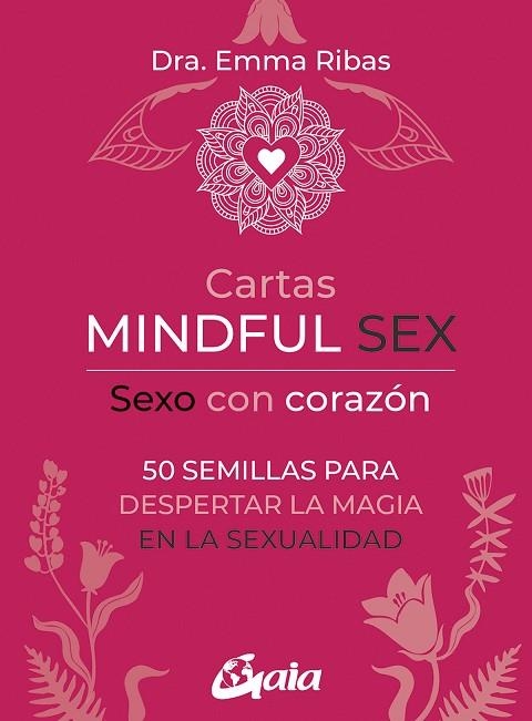 CARTAS MINDFUL SEX. SEXO CON CORAZÓN. 50 SEMILLAS PARA DESPERTAR LA MAGIA EN LA SEXUALIDAD | 9788411081481 | RIBAS, EMMA
