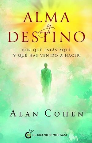 ALMA Y DESTINO. POR QUÉ ESTÁS AQUÍ Y QUÉ HAS VENIDO A HACER | 9791399020816 | COHEN, ALLAN
