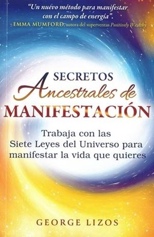 SECRETOS ANCESTRALES DE MANIFESTACION | 9798888502914 | GEORGE LIZOS