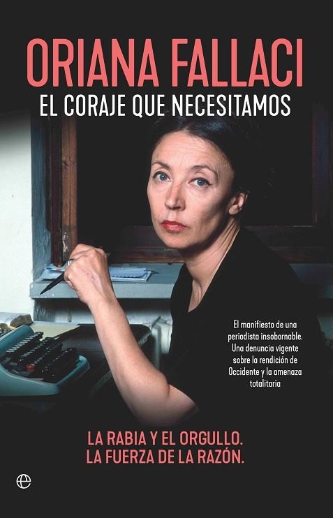 EL CORAJE QUE NECESITAMOS LA RABIA Y EL ORGULLO. LA FUERZA DE LA RAZÓN | 9788410941441 | FALLACI, ORIANA