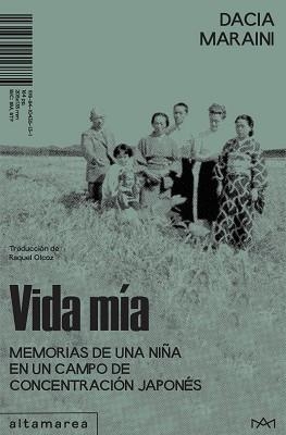 VIDA MÍA MEMORIAS DE UNA NIÑA EN UN CAMPO DE CONCENTRACIÓN JAPONÉS | 9788410435131 | MARAINI, DACIA