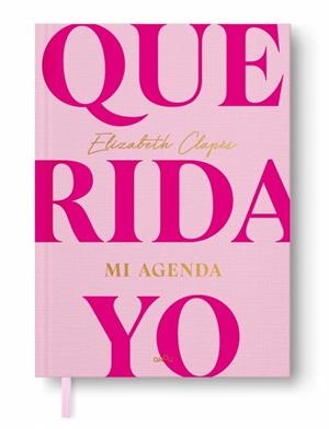 QUERIDA YO. MI AGENDA TU NUEVO DIARIO EMOCIONAL | 9791387724221 | CLAPÉS, ELIZABETH