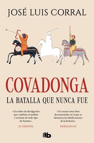 COVADONGA. LA BATALLA QUE NUNCA FUE | 9788413148939 | CORRAL, JOSÉ LUIS