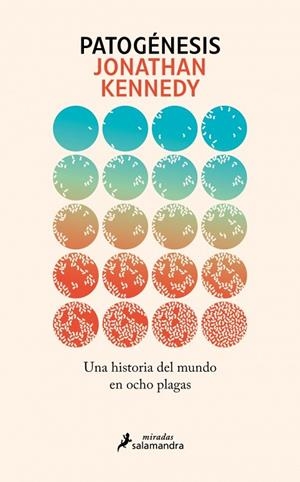 PATOGÉNESIS UNA HISTORIA DEL MUNDO EN OCHO PLAGAS | 9788410340190 | KENNEDY, JONATHAN