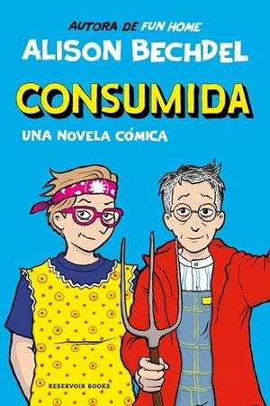 CONSUMIDA. UNA NOVELA COMICA | 9788419940865 | BECHDEL, ALISON