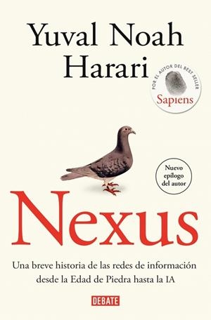 NEXUS UNA BREVE HISTORIA DE LAS REDES DE INFORMACIÓN DESDE LA EDAD DE PIEDRA HASTA LA | 9788419951939 | HARARI, YUVAL NOAH