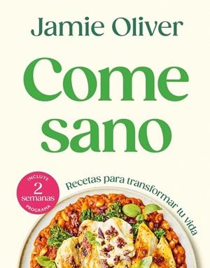 COME SANO RECETAS PARA TRANSFORMAR TU VIDA | 9788425370182 | OLIVER, JAMIE